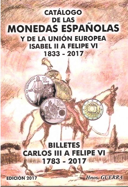 Catálogo de las Monedas y Billetes Españoles y de la Union Europea. Edición 2017